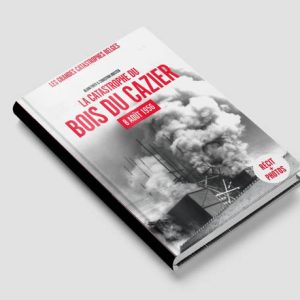 La catastrophe du Bois du Cazier - 8 août 1956